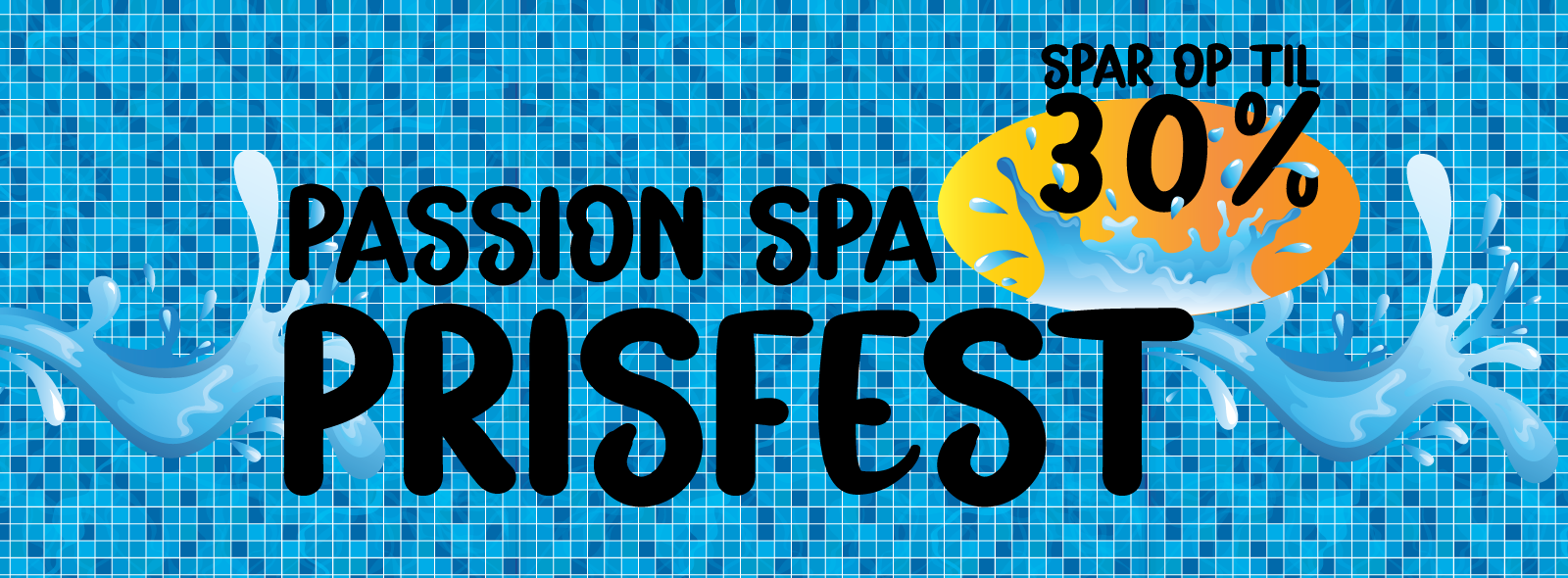 Passion spa prisfest op til 30 procent rabat - de findes ikke billigere